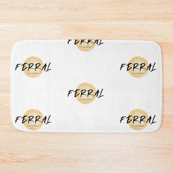 Item preview, Feral It's a Lifestyle designed and sold by CalliesTees.