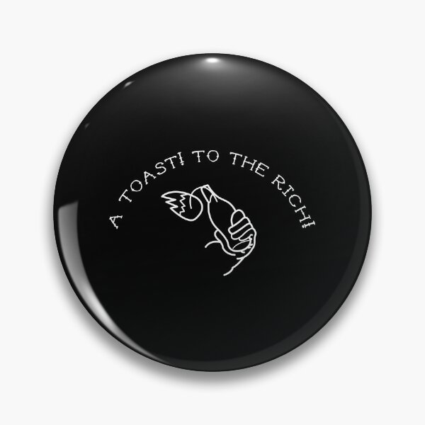 Item preview, A toast to the rich designed and sold by remerasnerdas.