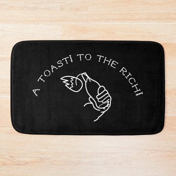 Item preview, A toast to the rich designed and sold by remerasnerdas.