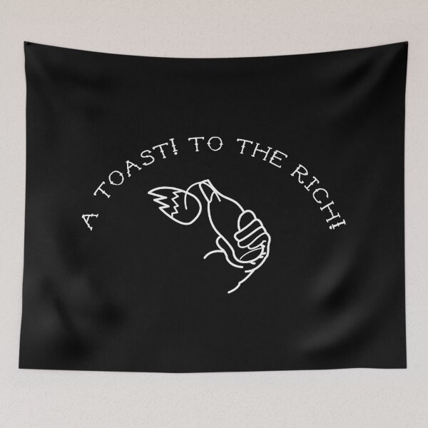 Item preview, A toast to the rich designed and sold by remerasnerdas.