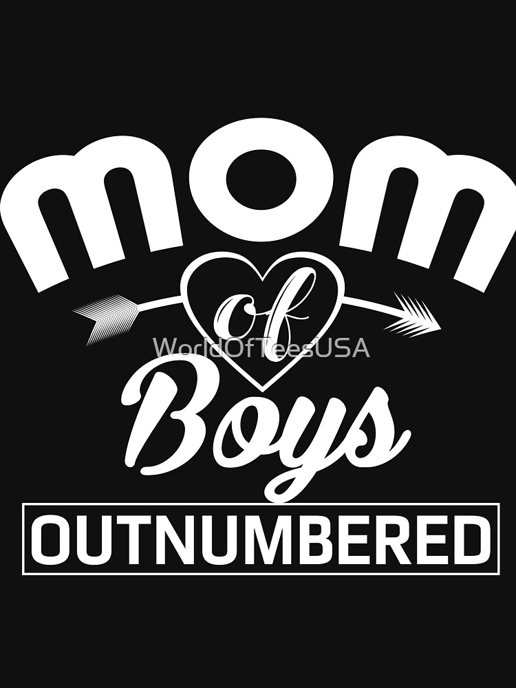 "Mom of Boys outnumbered" Tshirt for Sale by WorldOfTeesUSA