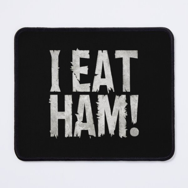 Item preview, I Eat Ham designed and sold by Flirt-Teez.