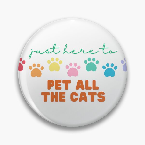 Item preview, Just Here to Pet All the Cats designed and sold by Wonderfully Chaotic.