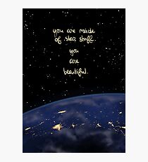"You Are Made of Star Stuff" Photographic Print