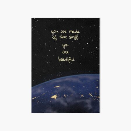"You Are Made of Star Stuff" Art Board Print
