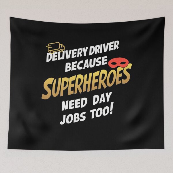 Item preview, Funny Delivery Driver - Superheroes Need Day Jobs Too designed and sold by BunBuntheDog-.