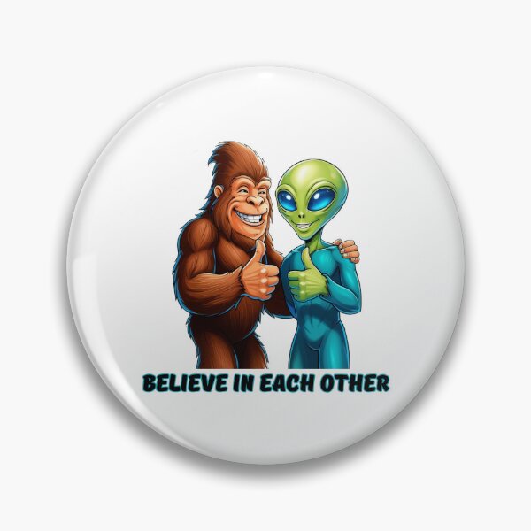 Aperçu de l'œuvre Croyez en l'un l'autre Bigfoot et Alien créée et vendue par SimpleSteve.
