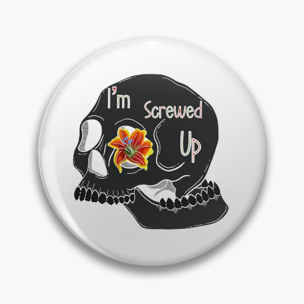 Item preview, I’m screwed up designed and sold by ArtistryUnknown.