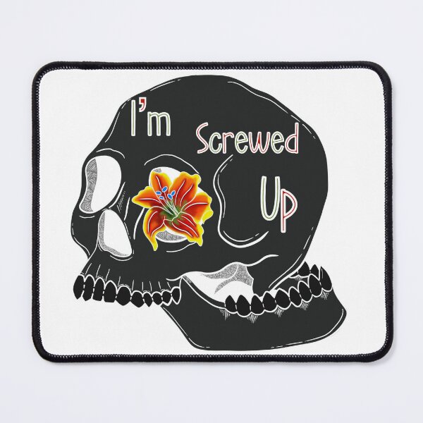Item preview, I’m screwed up designed and sold by ArtistryUnknown.