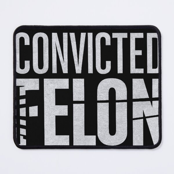 Item preview, Convicted Felon designed and sold by decorwonders.