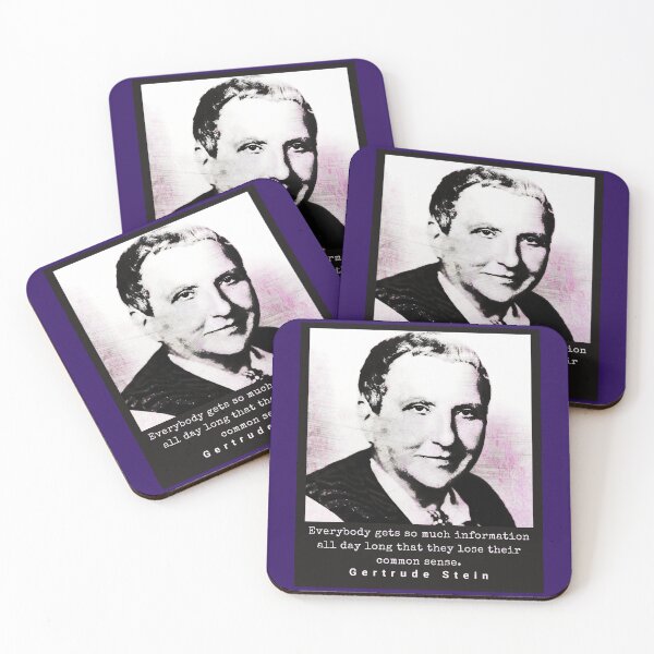 Item preview, Gertrude Stein quote: Everybody gets so much information all day long that they lose their common sense. designed and sold by artbleed.