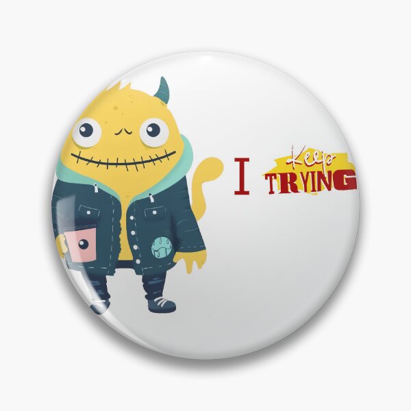 Item preview, I keep Trying designed and sold by Palanquin.