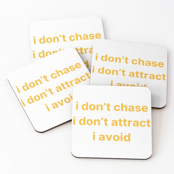 Item preview, Fiercely Independent Statement: 'I DON'T CHASE I DON'T ATTRACT I AVOID' Bold Text Design designed and sold by zvizdetss.