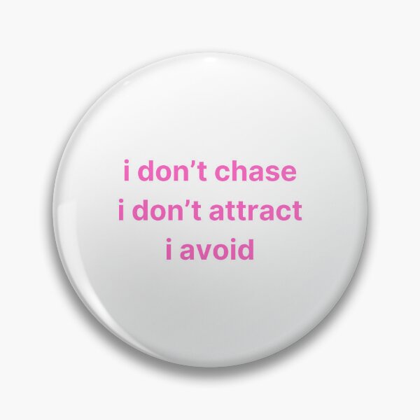 Item preview, Boldly Independent: 'I DON'T CHASE I DON'T ATTRACT I AVOID' Text Design designed and sold by zvizdetss.