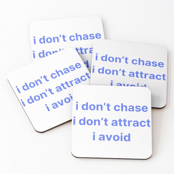 Item preview, Boldly Independent: 'I DON'T CHASE I DON'T ATTRACT I AVOID' Text Design designed and sold by zvizdetss.
