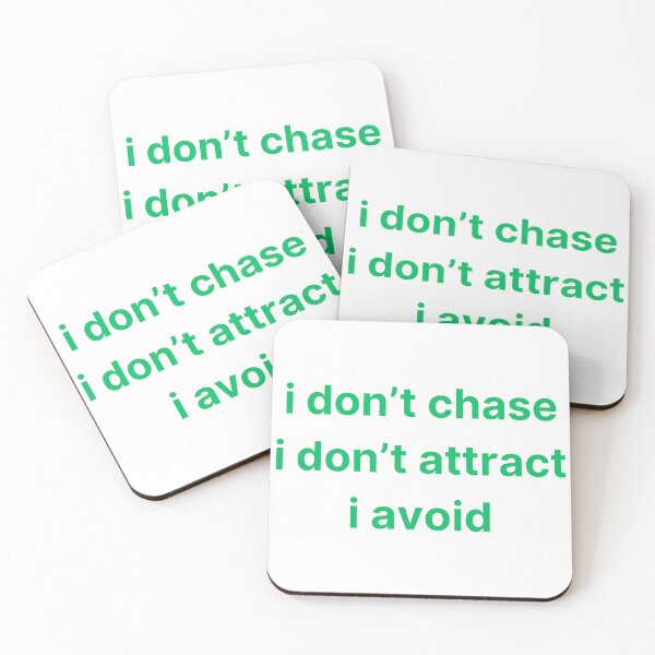Item preview, Boldly Independent: 'I DON'T CHASE I DON'T ATTRACT I AVOID' Text Design designed and sold by zvizdetss.