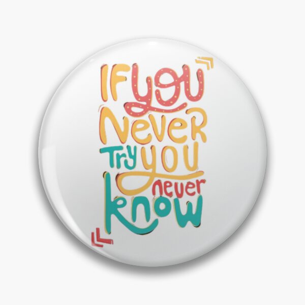Item preview, If you never try you never know  designed and sold by CapriCreatives.