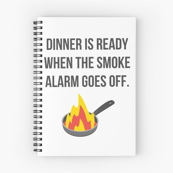Item preview, Dinner is Ready When the Smoke Alarm Goes Off designed and sold by tmachtan.