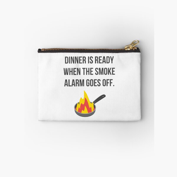 Item preview, Dinner is Ready When the Smoke Alarm Goes Off designed and sold by tmachtan.