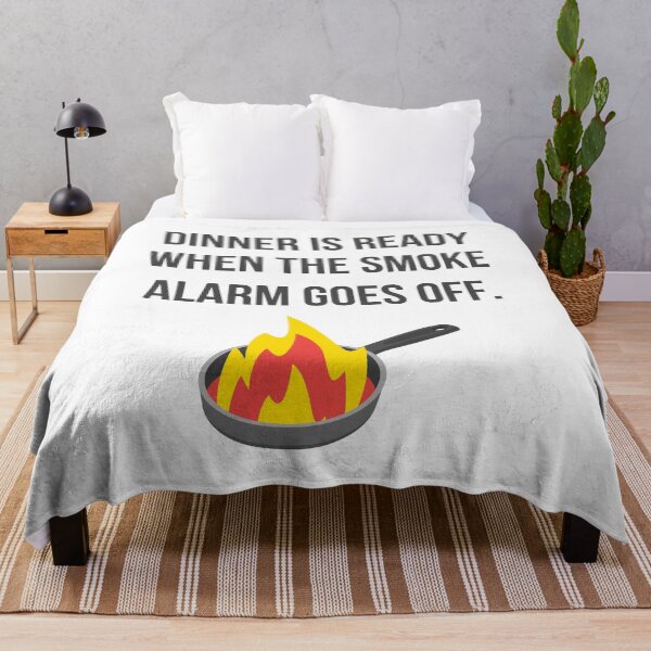 Item preview, Dinner is Ready When the Smoke Alarm Goes Off designed and sold by tmachtan.