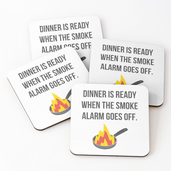 Item preview, Dinner is Ready When the Smoke Alarm Goes Off designed and sold by tmachtan.