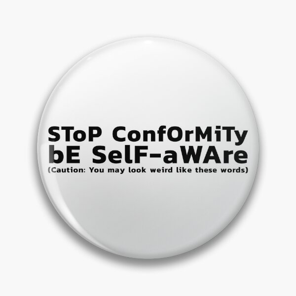 Item preview, Stop Conformity, Be Self-aware designed and sold by wakluz90.