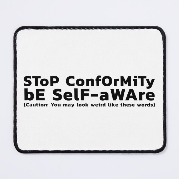 Item preview, Stop Conformity, Be Self-aware designed and sold by wakluz90.