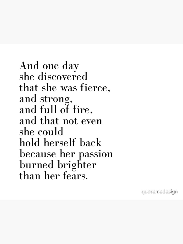 And one day she discovered that she was fierce by quotemedesign