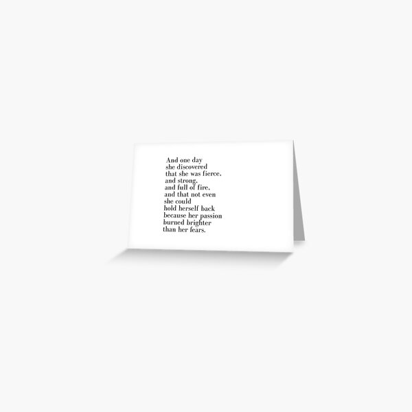 And one day she discovered that she was fierce Greeting Card