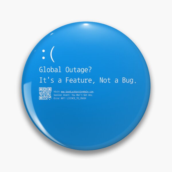 Item preview, Global Outage? It's a Feature, Not a Bug | Blue Screen Of Death | BSOD designed and sold by inknships.