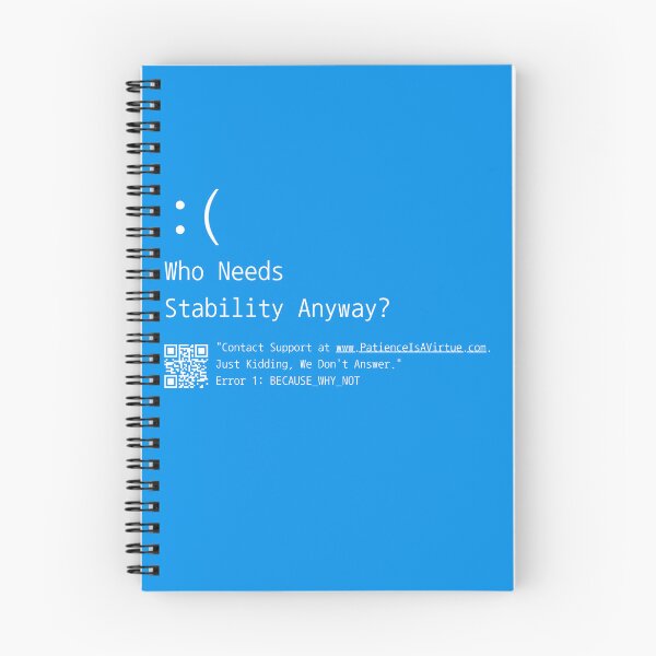 Item preview, Who Needs Stability Anyway? | Blue Screen Of Death | BSOD designed and sold by inknships.