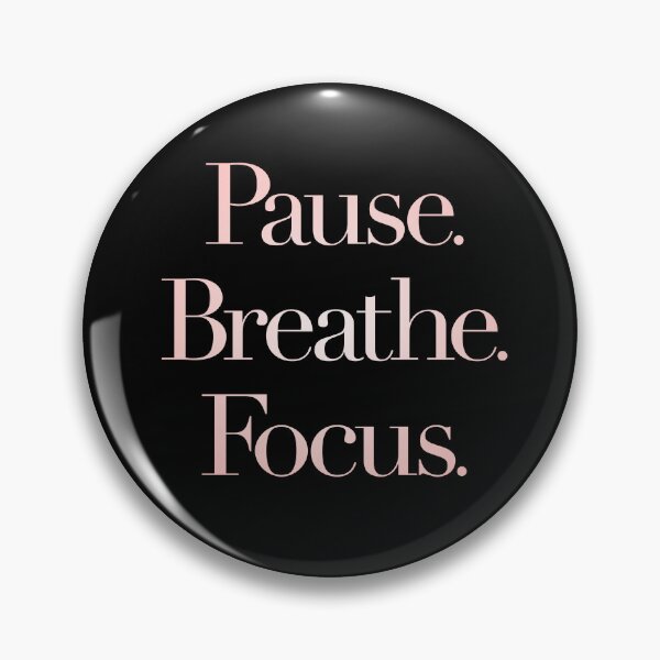 Item preview, Pause. Breathe. Focus. v.2 designed and sold by x1brett.