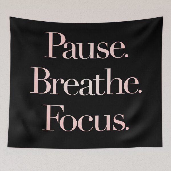 Item preview, Pause. Breathe. Focus. v.2 designed and sold by x1brett.