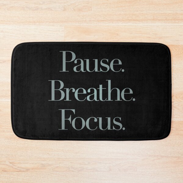 Item preview, Pause. Breathe. Focus. v.3 designed and sold by x1brett.