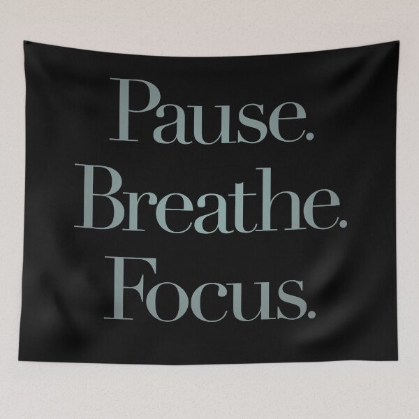 Item preview, Pause. Breathe. Focus. v.3 designed and sold by x1brett.