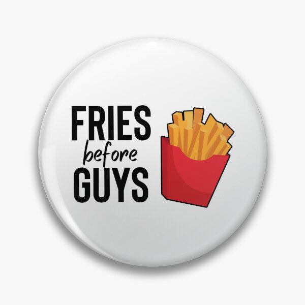 Item preview, Fries Before Guys designed and sold by tmachtan.