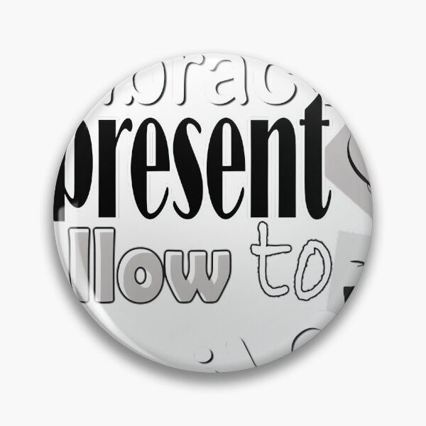 Item preview, Embrace the present, Allow to smile designed and sold by bhwdblz38.