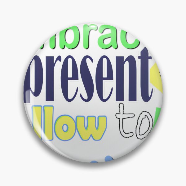 Item preview, Embrace the present, Allow to smile,color designed and sold by bhwdblz38.