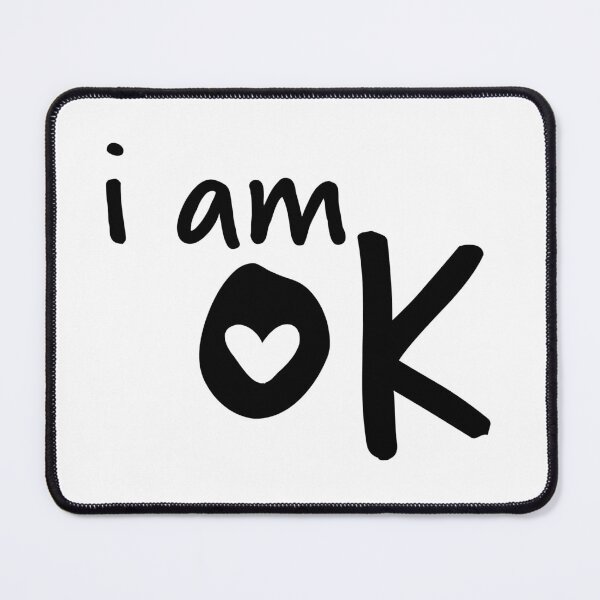 Item preview, Slogan "I am OK" designed and sold by SoMebyelena.