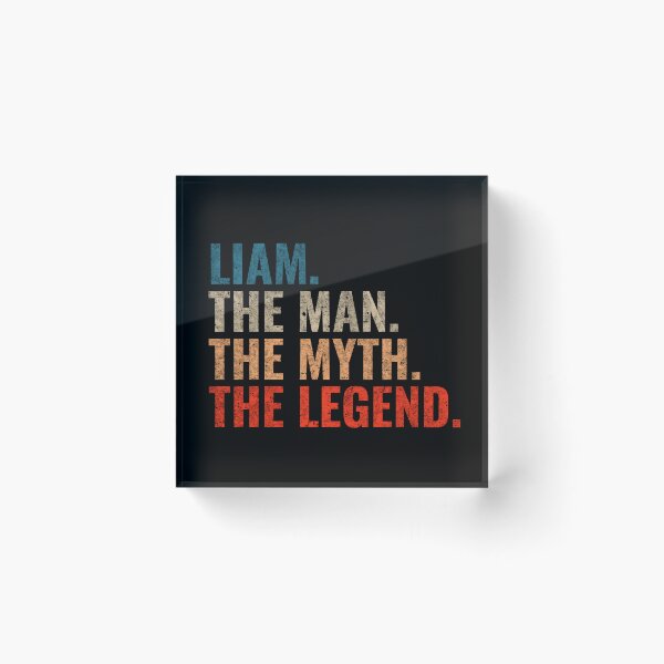 Artikelvorschau, Liam Der Mann Der Mythos Die Legende Liam Name entworfen und verkauft von Teelogic.
