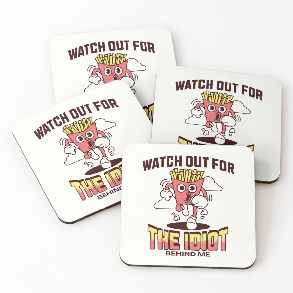 Item preview, Watch Out For The Idiot Behind Me designed and sold by RockBeeDesigns.