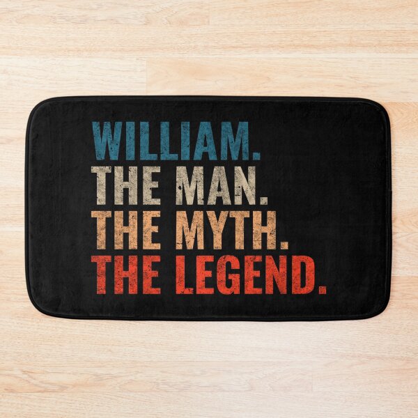 Item preview, William The Man The Myth The legend William Name designed and sold by Teelogic.