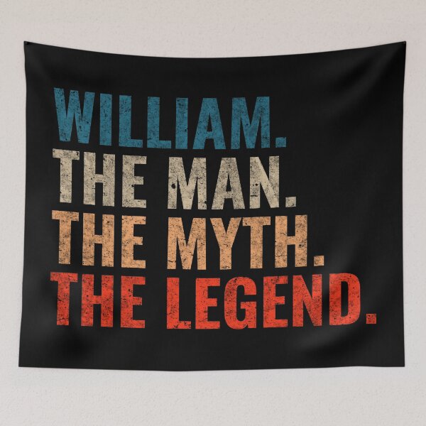 Item preview, William The Man The Myth The legend William Name designed and sold by Teelogic.