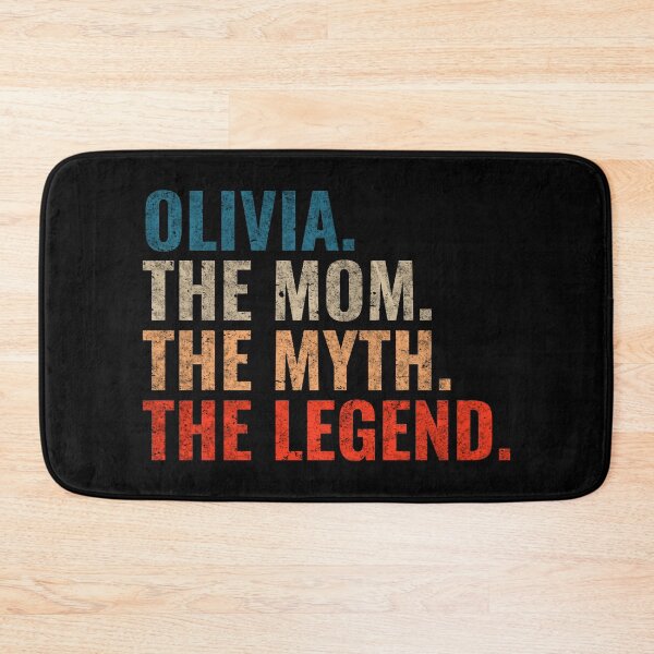 Item preview, Olivia The Mom The Myth The legend Olivia Name designed and sold by Teelogic.