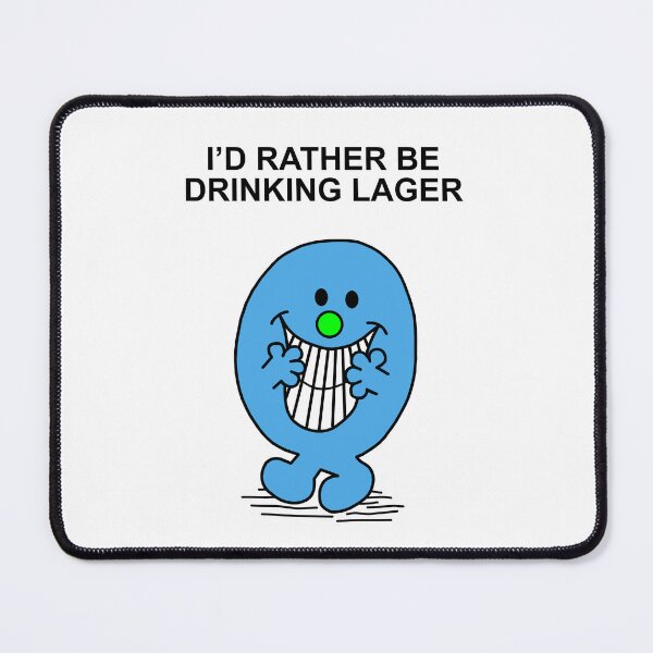 Item preview, Mr Men Id rather be drinking Lager designed and sold by Scat the cat.