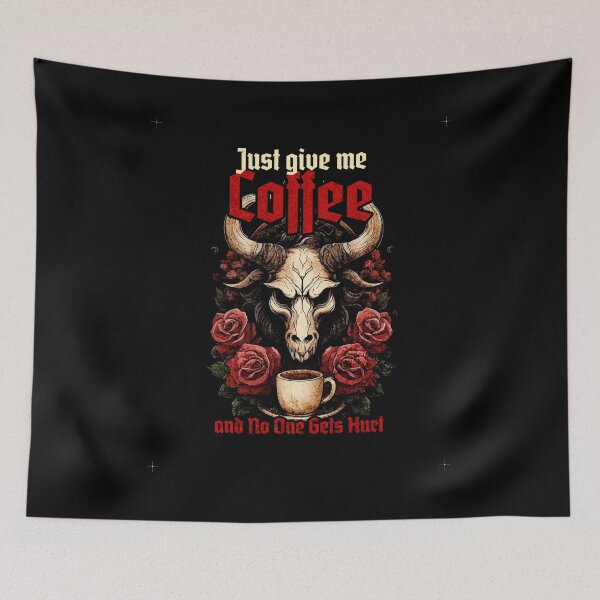 Item preview, Just Give Me Coffee and No One Gets Hurt designed and sold by EULALIA Twarog.