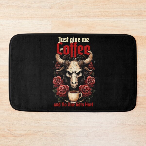 Item preview, Just Give Me Coffee and No One Gets Hurt designed and sold by EULALIA Twarog.