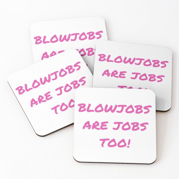 Item preview, Blowjobs are jobs too! designed and sold by killzak.
