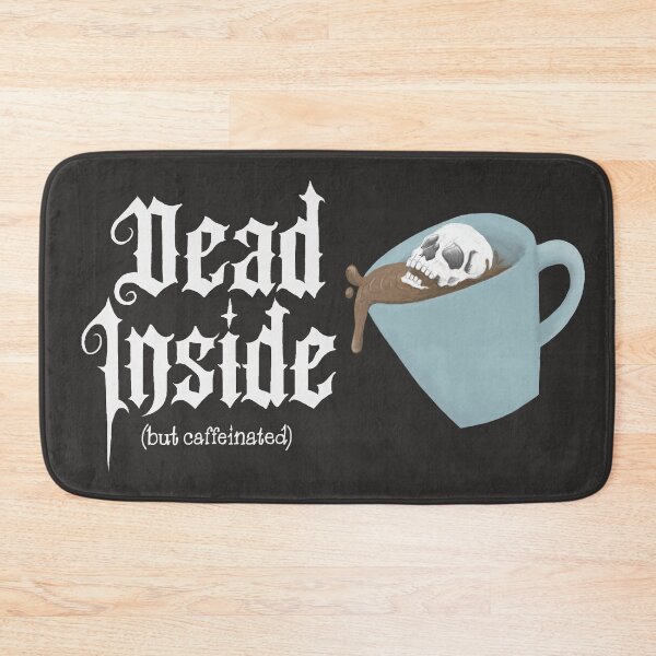 Item preview, Dead inside (but caffeinated) designed and sold by Stacey Burt creative Designs.