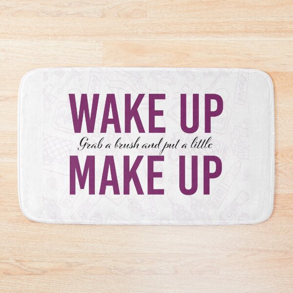 Item preview, Wake Up Make Up designed and sold by PrintsByDC.